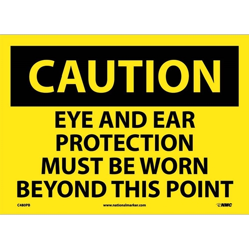 Caution Eye And Ear Protection Must Be Worn Sign (C480PB)