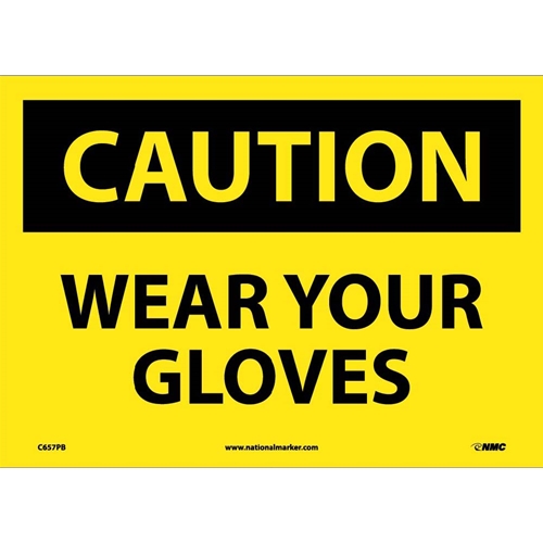 Caution Wear Your Gloves Sign (C657PB)