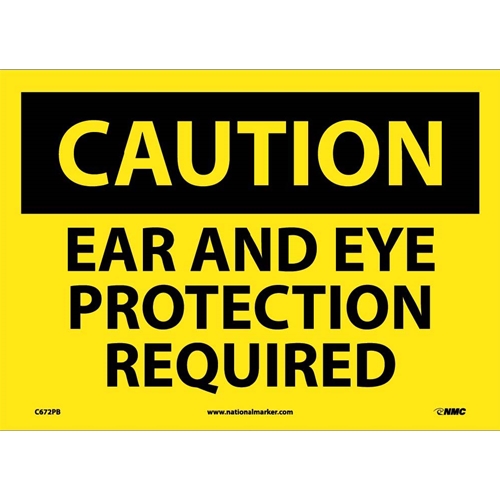 Caution Ear And Eye Protection Required Sign (C672PB)