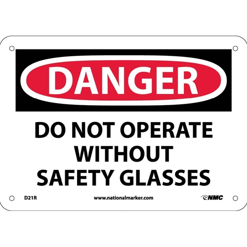 Danger Do Not Operate Without Safety Glasses Sign (D21R)
