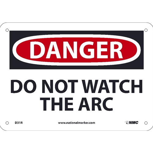 Danger Do Not Watch The Arc Sign (D31R)
