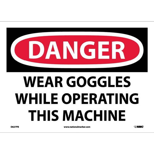 Danger Wear Goggles While Operating This Machine Sign (D627PB)