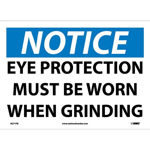 Notice Eye Protection Must Be Worn When Grinding Sign (N271PB)