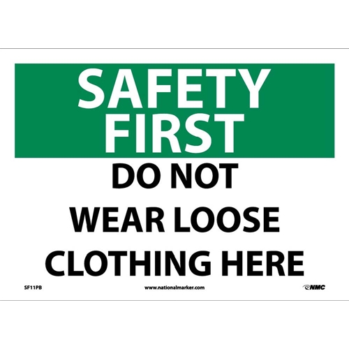 Safety First Do Not Wear Loose Clothing Here Sign (SF11PB)