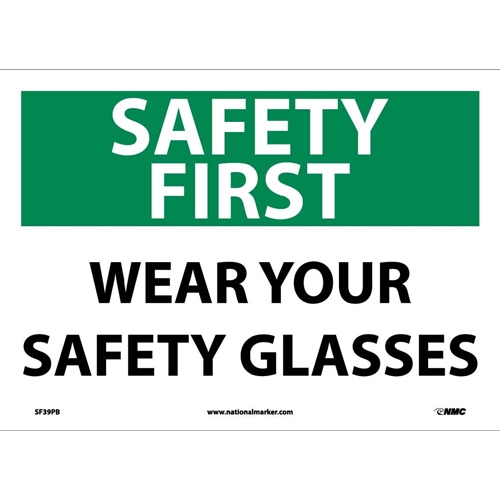 Safety First Wear Your Safety Glasses Sign (SF39PB)