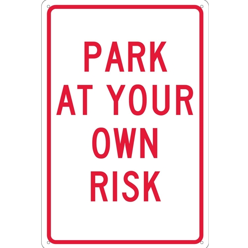 Park At Your Own Risk Sign (TM56G)