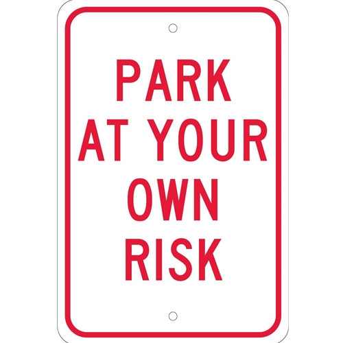 Park At Your Own Risk Sign (TM56J)