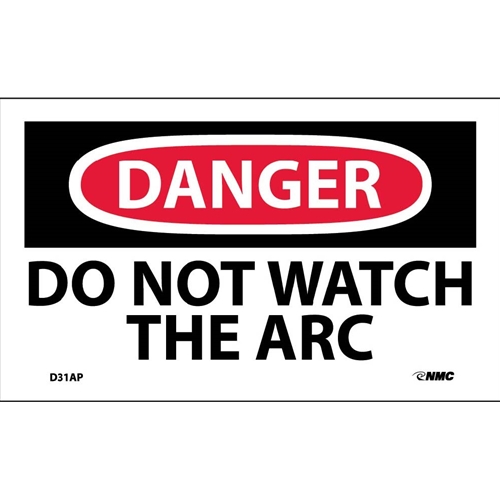 Danger Do Not Watch The Arc Label (D31AP)