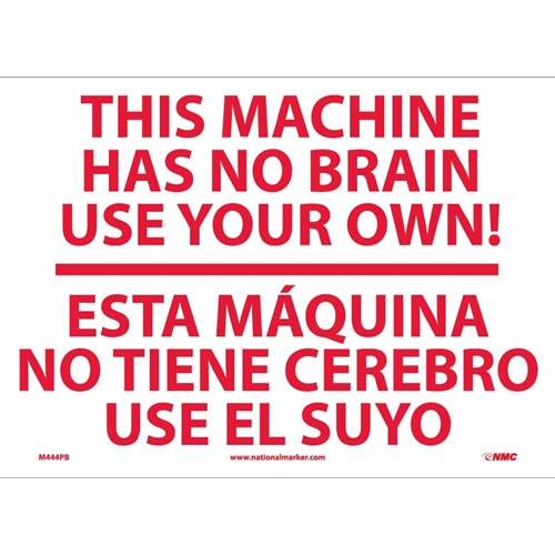 This Machine Has No Brain Sign - Bilingual (M444PB)