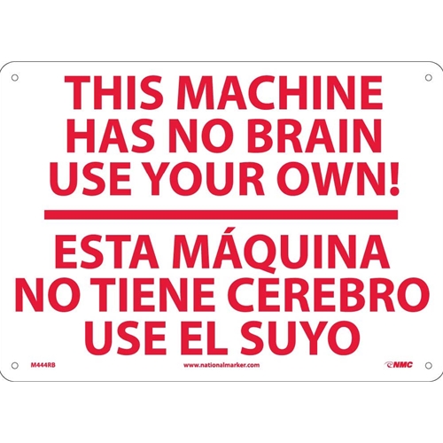 This Machine Has No Brain Sign - Bilingual (M444RB)