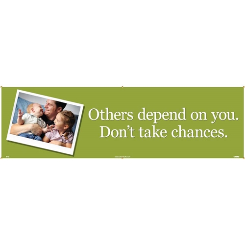 Others Depend On You. Don'T Take Chances Banner (BT43)