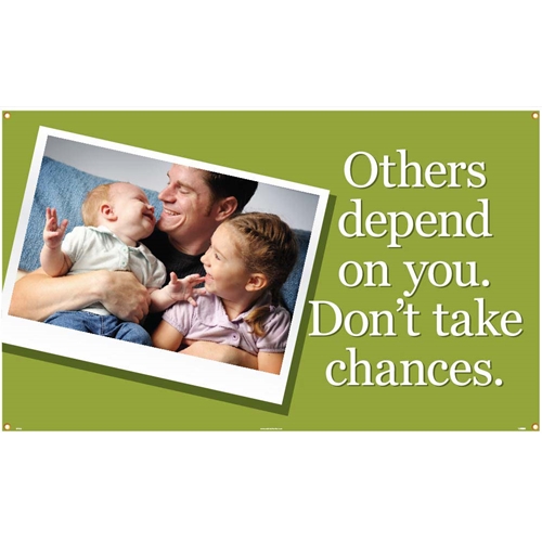 Others Depend On You. Don'T Take Chances Banner (BT543)