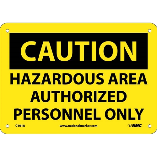 Caution Hazardous Area Authorized Personnel Only Sign (C101A)