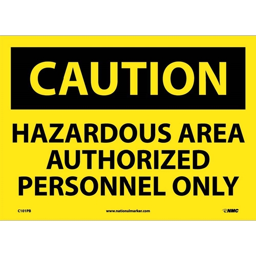 Caution Hazardous Area Authorized Personnel Only Sign (C101PB)
