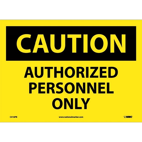 Caution Authorized Personnel Only Sign (C416PB)