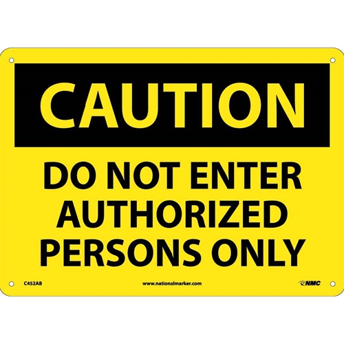 Caution Do Not Enter Authorized Persons Only Sign (C452AB)