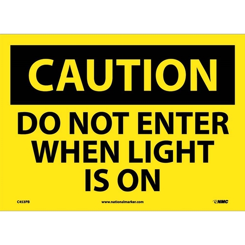 Caution Do Not Enter When Light Is On Sign (C453PB)
