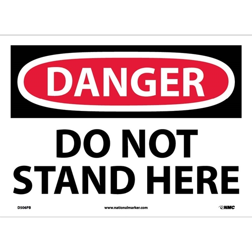 Danger Do Not Stand Here Sign (D506PB)