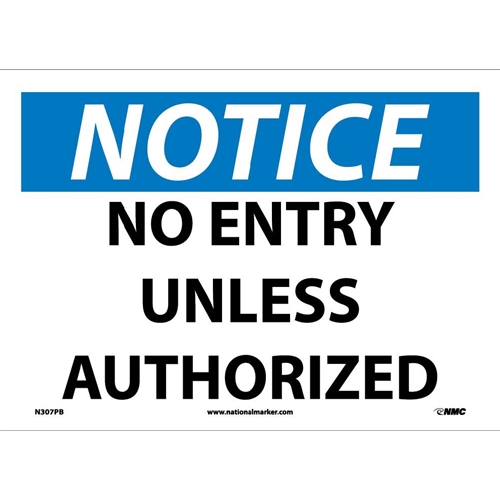 Notice No Entry Unless Authorized Sign (N307PB)