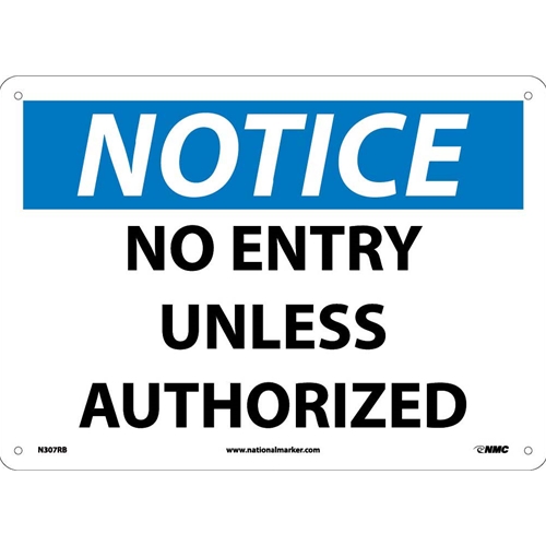 Notice No Entry Unless Authorized Sign (N307RB)