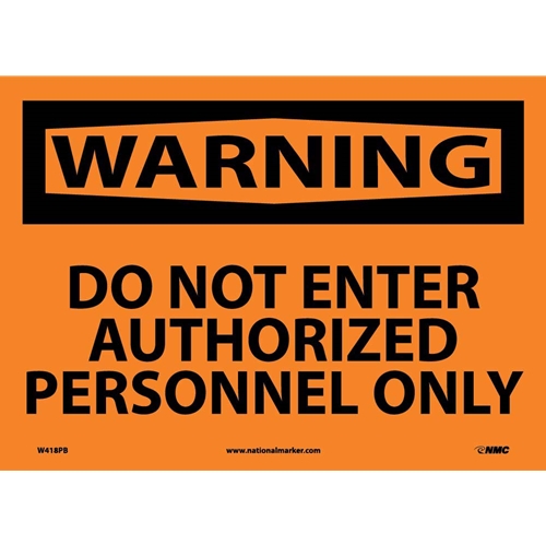 Warning Do Not Enter Authorized Personnel Only Sign (W418PB)